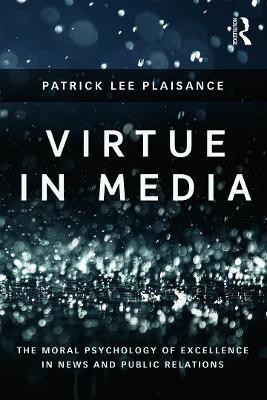 Virtue in Media(English, Paperback, Plaisance Patrick Lee)