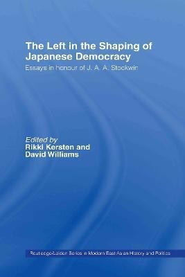 The Left in the Shaping of Japanese Democracy(English, Hardcover, unknown)