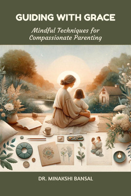 GUIDING WITH GRACE(English, Paperback, Dr. Minakshi Bansal)