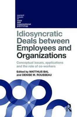 Idiosyncratic Deals between Employees and Organizations(English, Hardcover, unknown)