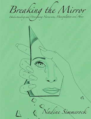 Breaking the Mirror(English, Paperback, Simmerock Nadine)