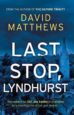 Last Stop, Lyndhurst(English, Paperback, Matthews David)