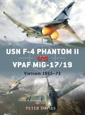 USN F-4 Phantom II vs VPAF MiG-17/19(English, Electronic book text, Davies Peter E.)