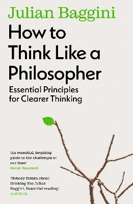 How to Think Like a Philosopher(English, Paperback, Baggini Julian)