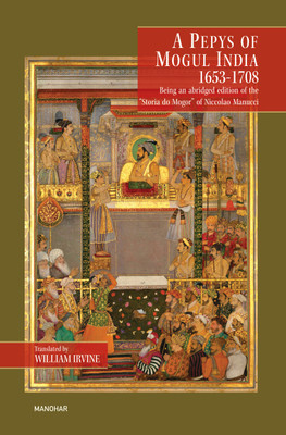 A Pepys Of Mogul India 1653 1708(English, Hardcover, Irvine William)