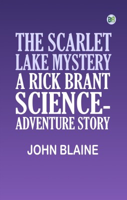 The Scarlet Lake Mystery A Rick Brant Science-Adventure Story(Paperback, JOHN BLAINE)