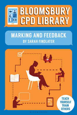 Bloomsbury CPD Library: Marking and Feedback(English, Paperback, Findlater Sarah)