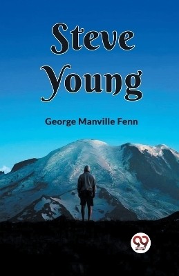 Steve Young(English, Paperback, Fenn George Manville)