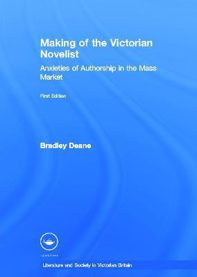 Making of the Victorian Novelist(English, Hardcover, Deane Bradley)