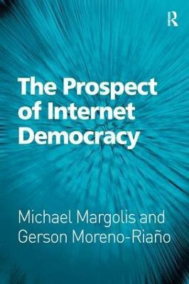 The Prospect of Internet Democracy(English, Hardcover, Margolis Michael)