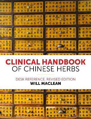 Clinical Handbook of Chinese Herbs(English, Electronic book text, Maclean Will)