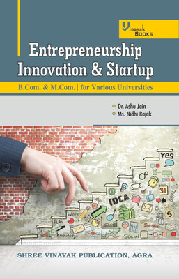 Entrepreneurship, Innovation and Startup(Paperback, Dr.Ashu Jain, Nidhi Rajak)