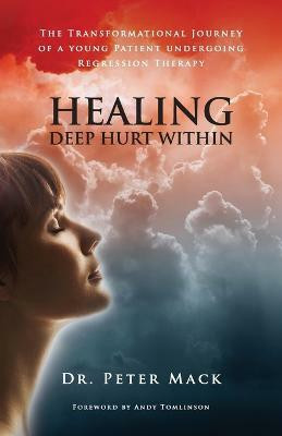 Healing Deep Hurt Within(English, Paperback, Mack Peter)