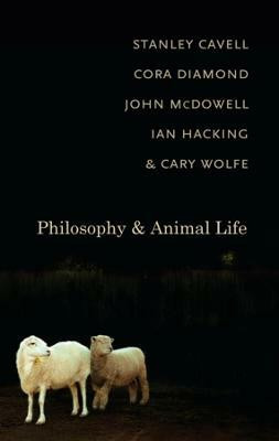 Philosophy and Animal Life(English, Paperback, Cavell Stanley)