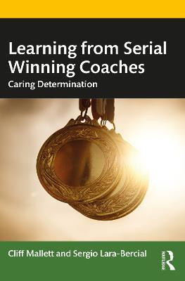 Learning from Serial Winning Coaches(English, Paperback, Mallett Cliff)