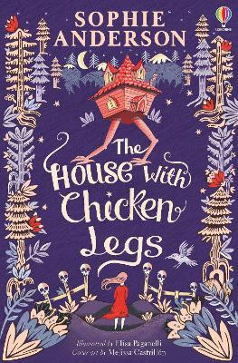 The House with Chicken Legs(English, Paperback, Anderson Sophie)