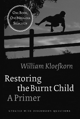 Restoring the Burnt Child(English, Paperback, Kloefkorn William)