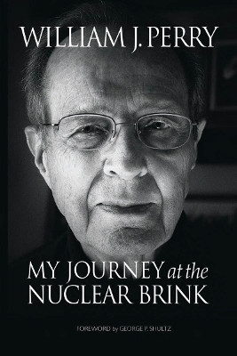 My Journey at the Nuclear Brink(English, Electronic book text, Perry William)