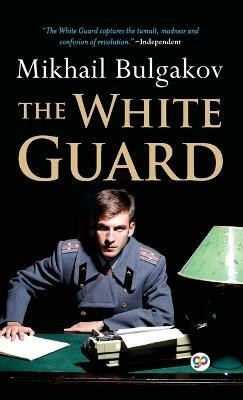 The White Guard(English, Hardcover, Bulgakov Mikhail)
