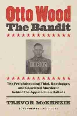 Otto Wood, the Bandit(English, Paperback, McKenzie Trevor)