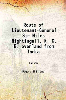 Route of Lieutenant-General Sir Miles Nightingall, K. C. B. overland from India 1820 [Hardcover](Hardcover, Hanson)
