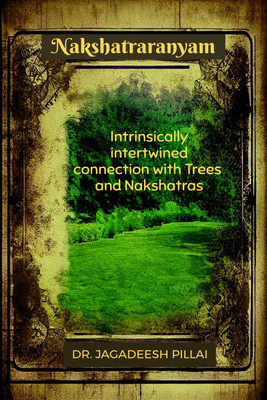 Nakshatraranyam(English, Paperback, Dr. Jagadeesh Pillai)