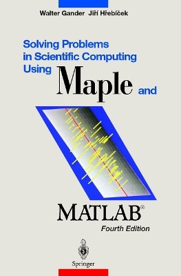 Solving Problems in Scientific Computing Using Maple and MATLAB (R)(English, Paperback, unknown)