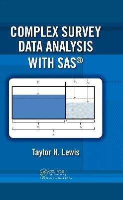 Complex Survey Data Analysis with SAS(English, Hardcover, Lewis Taylor H.)