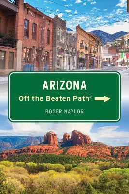 Arizona Off the Beaten Path (R)(English, Paperback, Naylor Roger)