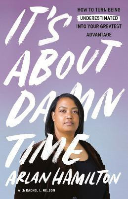It's About Damn Time(English, Paperback, Hamilton Arlan)