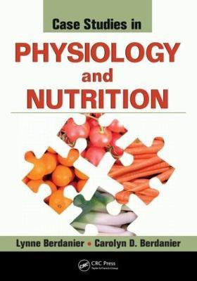Case Studies in Physiology and Nutrition(English, Paperback, Berdanier Lynne)