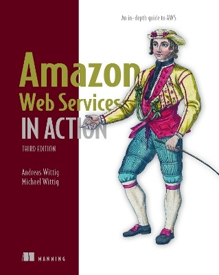 Amazon Web Services in Action: An in-depth guide to AWS(English, Paperback, Wittig Andreas)