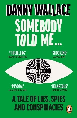 Somebody Told Me(English, Paperback, Wallace Danny)