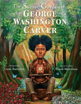 The Secret Garden of George Washington Carver(English, Paperback, Barretta Gene)