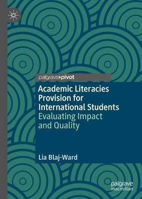 Academic Literacies Provision for International Students(English, Hardcover, Blaj-Ward Lia)