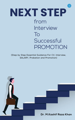 Next Step from Interview to Successful Promotion(English, Paperback, Khan M Kashif Raza Dr)
