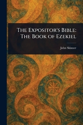 The Expositor's Bible(English, Paperback, Skinner John)