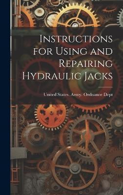 Instructions for Using and Repairing Hydraulic Jacks(English, Hardcover, unknown)