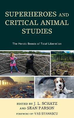 Superheroes and Critical Animal Studies(English, Hardcover, unknown)