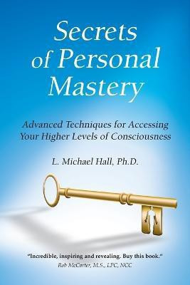Secrets of Personal Mastery(English, Paperback, Hall L Michael)