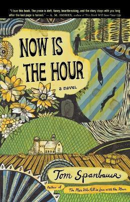 Now Is the Hour(English, Paperback, Spanbauer Tom)