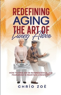 Redefining Aging(English, Paperback, Zoe Chrio)