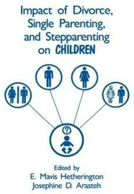 Impact of Divorce, Single Parenting and Stepparenting on Children(English, Paperback, unknown)