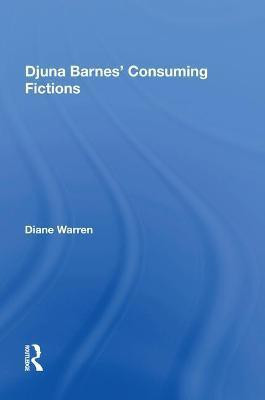 Djuna Barnes' Consuming Fictions(English, Paperback, Warren Diane)