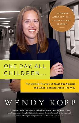 One Day, All Children...(English, Paperback, Kopp Wendy)