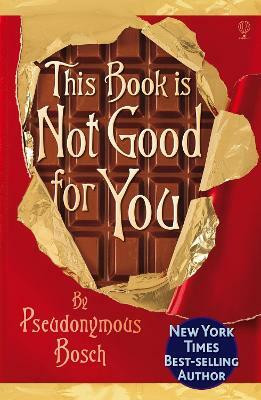 This Book is Not Good for You(English, Paperback, Bosch Pseudonymous)