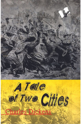 A Tale of Two Cities  - A Story of The French Revolution(English, Paperback, Dickens Charles)