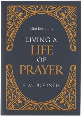 Mini Devotions Living a Life of Prayer(English, Paperback, unknown)