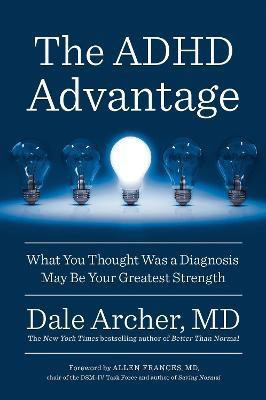 The ADHD Advantage(English, Paperback, Archer Dale)