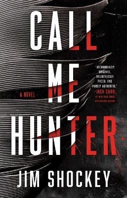 Call Me Hunter(English, Paperback, Shockey Jim)